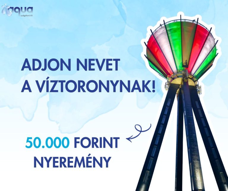 Nevezze el Mosonmagyaróvár ikonikus víztornyát és nyerjen 50.000 forintot!